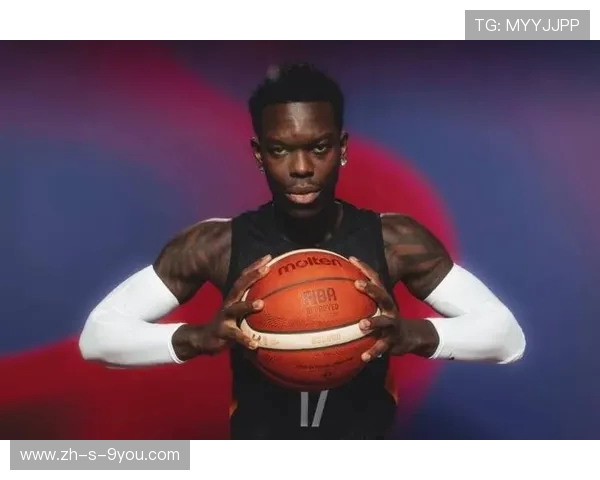 丹尼斯施罗德的篮球之路与未来展望：从德国天才到NBA明星